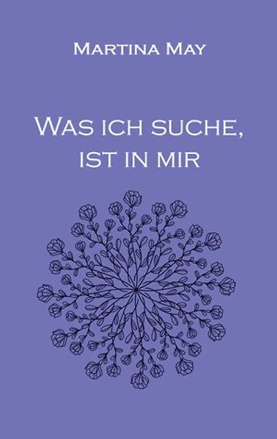 Was ich suche, ist in mir: Gedichte