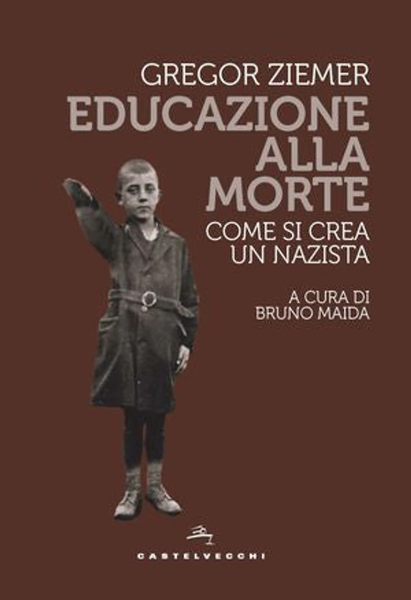 Educazione alla morte: Come si crea un nazista
