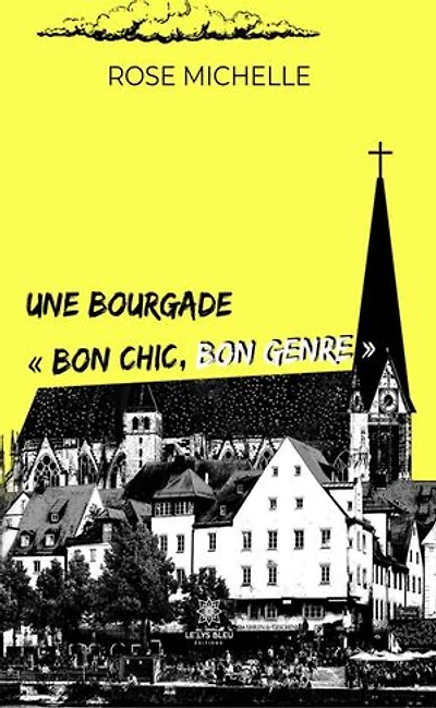 Une bourgade « bon chic, bon genre »