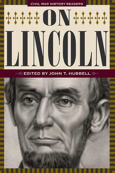 On Lincoln: Civil War History Readers, Volume 3