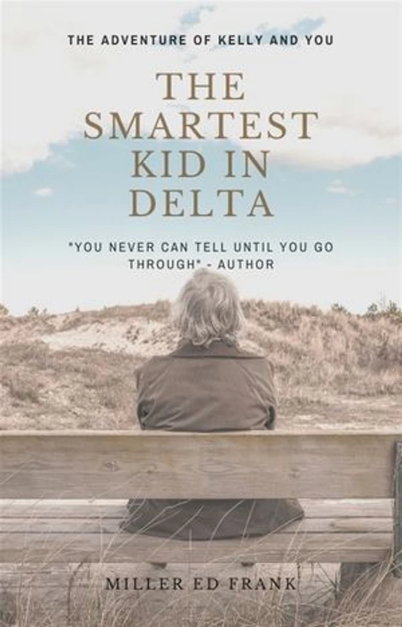 The Smartest Kid in Delta: The Adventure of Kelly and You