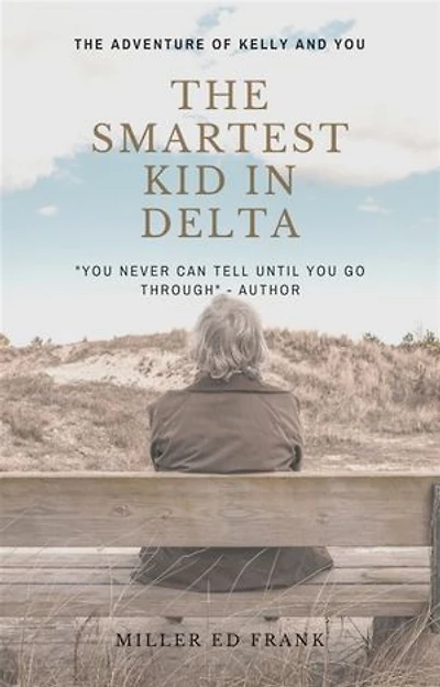 The Smartest Kid in Delta: The Adventure of Kelly and You
