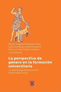 La perspectiva de género en la formación universitaria: La metodología feminista en la problemática social