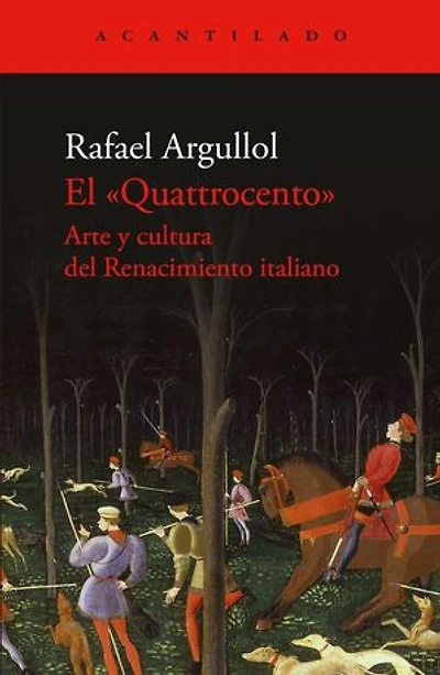 El «Quattrocento»: Arte y cultura del Renacimiento italiano