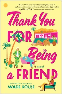 That's What Friends Are For: a hilarious, tender story based on The Golden Girls
