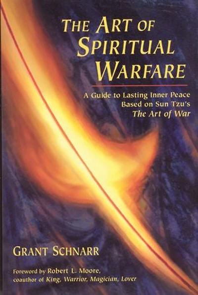 The Art of Spiritual Warfare: A Guide to Lasting Inner Peace Based on Sun Tsu's War