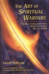 The Art of Spiritual Warfare: A Guide to Lasting Inner Peace Based on Sun Tsu's War