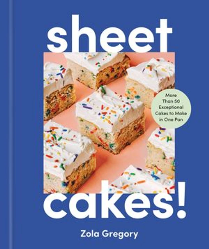 Sheet Cakes!: More Than 50 Exceptional Cakes to Make One Pan