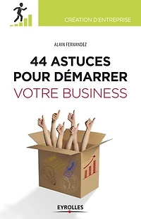 44 astuces pour démarrer votre business