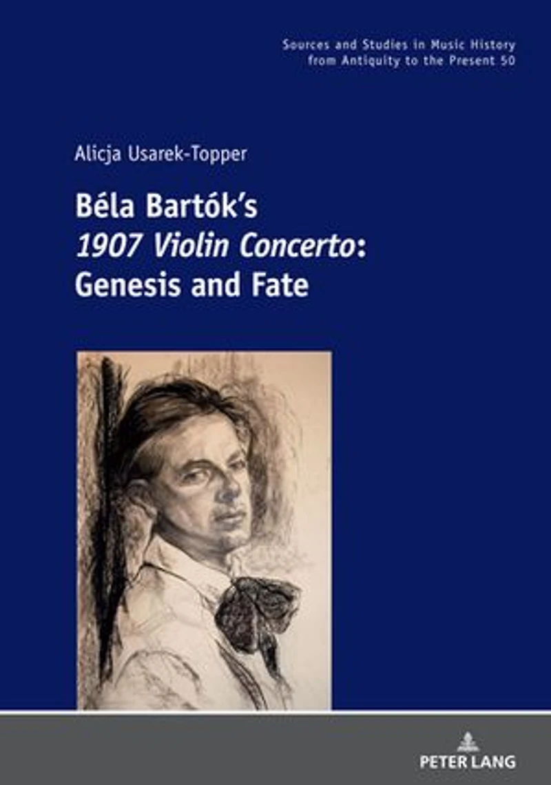 Béla Bartók's 1907 Violin Concerto: Genesis and Fate