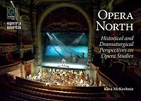Opera North: Historical and Dramaturgical Perspectives on Studies