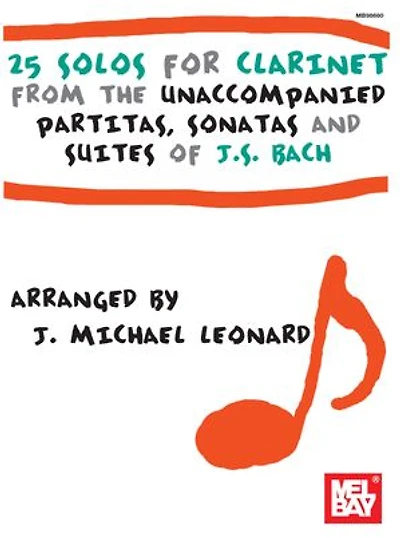 25 Solos for Clarinet: from the Unaccompanied Partitas, Sonatas and Suites of J. S. Bach