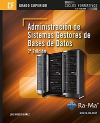 Administración de Sistemas Gestores de Bases de Datos (2ª Edición)