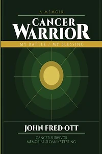 A MEMOIR CANCER WARRIOR:: MY BATTLE / MY BLESSING!