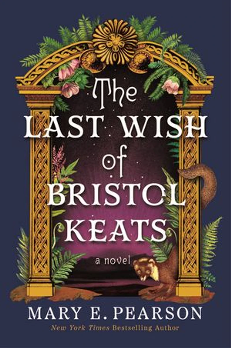 The Last Wish of Bristol Keats: [Limited Stenciled Edge edition]