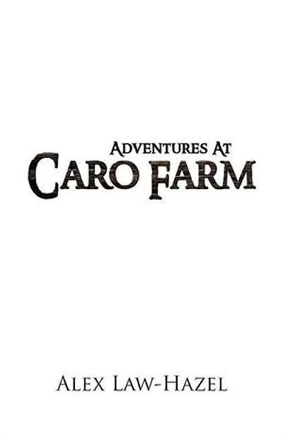 Adventures at Caro Farm