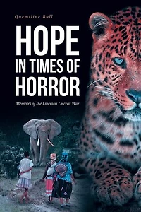 Hope Times of Horror: Memoirs the Liberian Uncivil War