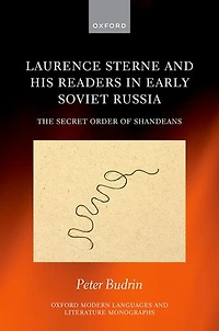Laurence Sterne and his Readers in Early Soviet Russia: The Secret Order of Shandeans