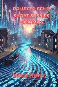 Collected SciFi Short Stories: Short Stories, #2