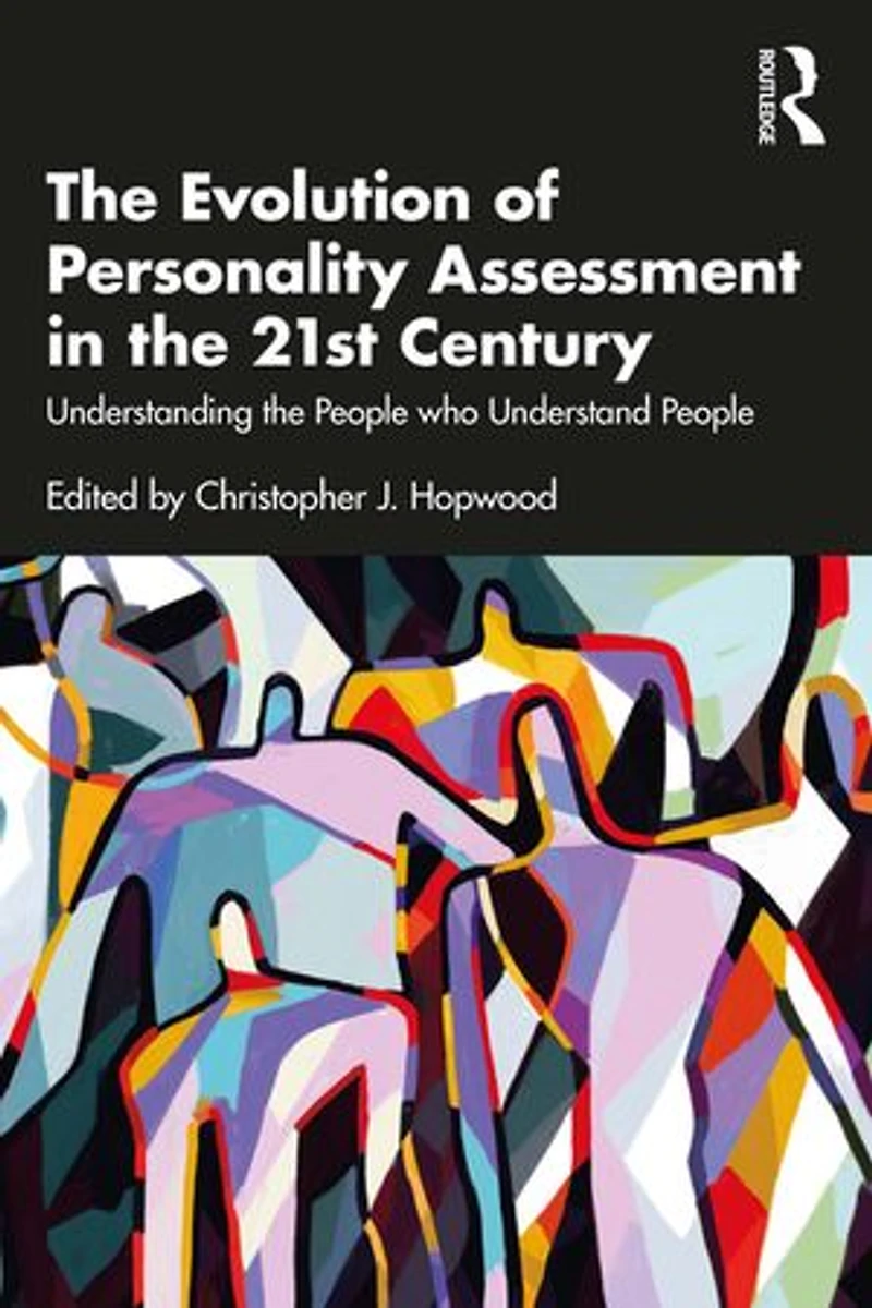 the Evolution of Personality Assessment 21st Century: Understanding People who Understand