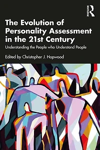 the Evolution of Personality Assessment 21st Century: Understanding People who Understand