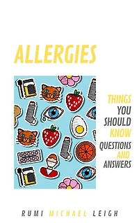 Allergies: Things you should know (Questions and answers)