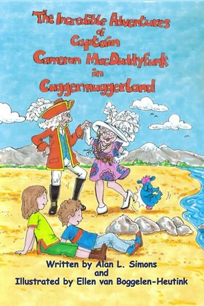 The Incredible Adventures of Captain Cameron MacDuddyfunk in Cuggermuggerland
