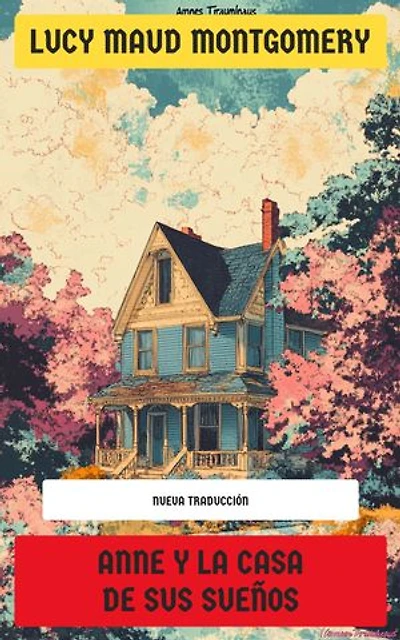 Anne y la Casa de sus Sueños
