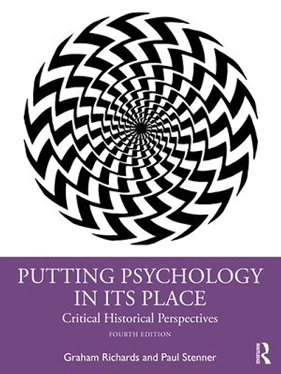 Putting Psychology Its Place: Critical Historical Perspectives