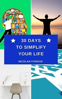 30 days to simplify your life: How to declutter your life