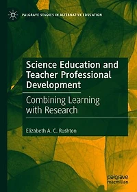 Science Education and Teacher Professional Development: Combining Learning with Research