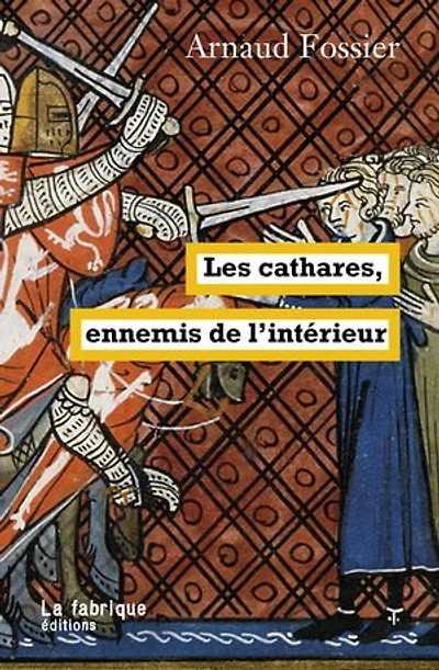 Les cathares, ennemis de l'intérieur
