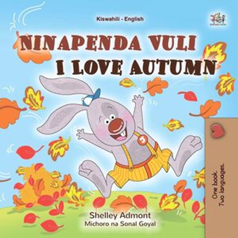 Ninapenda Vuli I Love Autumn: Swahili English Bilingual Collection