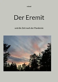 Der Eremit: und die Zeit nach der Pandemie