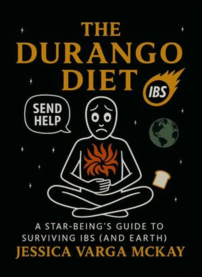 The Durango Diet: A Star-Being's Guide to Surviving IBS (And Earth)