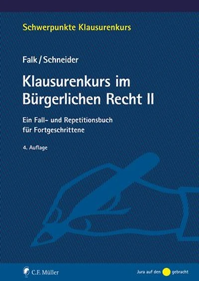 Klausurenkurs im Bürgerlichen Recht II: Ein Fall- und Repetitionsbuch für Fortgeschrittene