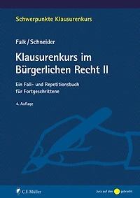 Klausurenkurs im Bürgerlichen Recht II: Ein Fall- und Repetitionsbuch für Fortgeschrittene