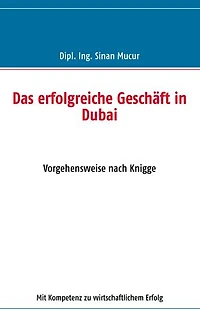 Das erfolgreiche Geschäft in Dubai: Vorgehensweise nach Knigge