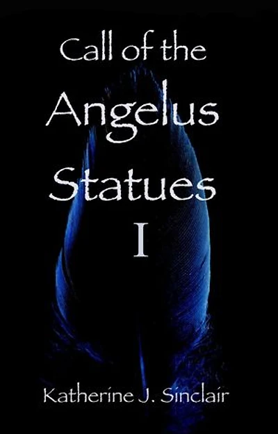 Call of the Angelus Statues: Call of the Angelus Statues, #1