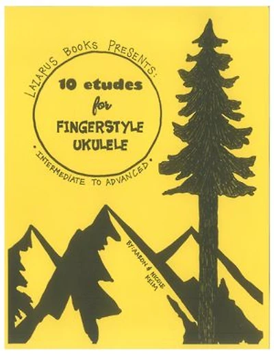Ten Etudes for Fingerstyle Ukulele