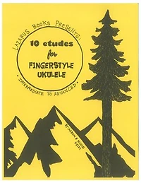 Ten Etudes for Fingerstyle Ukulele