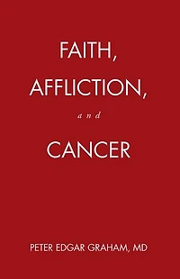 Faith, Affliction, and Cancer