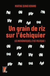 Un grain de riz sur l'échiquier: les mathématiques, c'est politique !