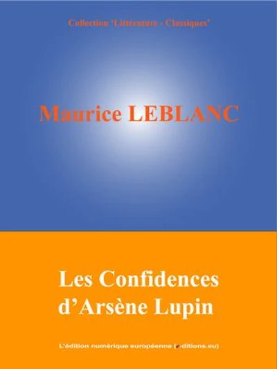 Les Confidences d'Arsène Lupin