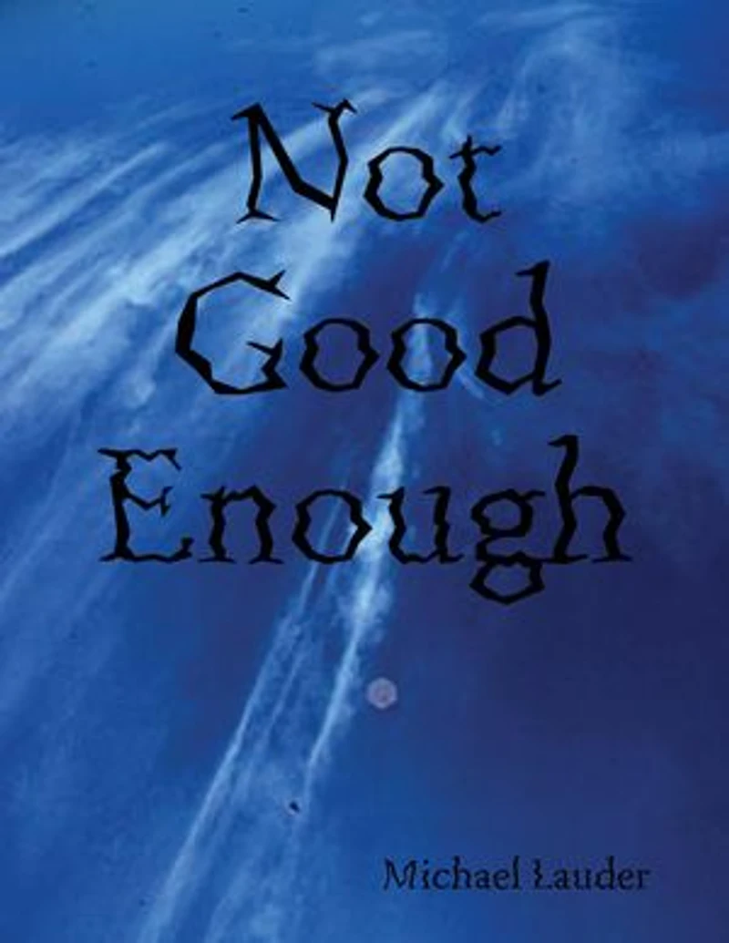 Not Good Enough