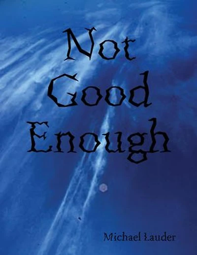 Not Good Enough