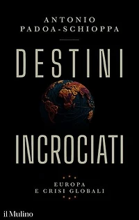 Destini incrociati: Europa e crisi globali