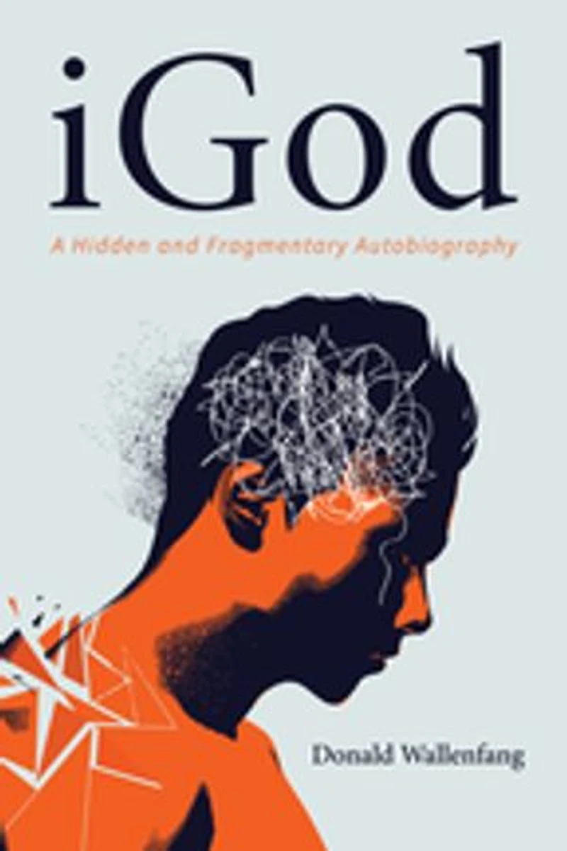 Igod: A Hidden and Fragmentary Autobiography