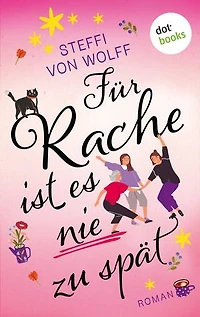Für Rache ist es nie zu spät: Roman | Das Leben war ungerecht zu ihnen – aber zusammen holen sie sich zurück, was ihnen gehört!