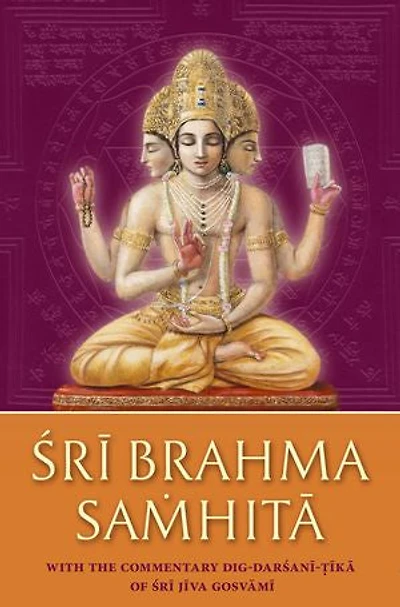 Sri Brahma-samhita: with the commentary Dig-darsani-tika of Sri Jiva Gosvami